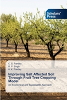 Improving Salt Affected Soil Through Fruit Tree Cropping Model: An Economical and Sustainable Approach 6138949986 Book Cover