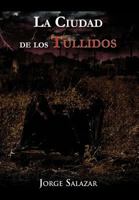 La Ciudad De Los Tullidos 1617641294 Book Cover