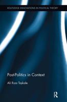 Post-Politics in Context 1138543470 Book Cover