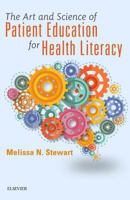 The Art and Science of Patient Education for Health Literacy 0323609082 Book Cover
