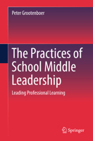 The Practices of School Middle Leadership: Leading Professional Learning 9811307660 Book Cover