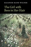 The Girl with Bees in Her Hair (Lannan Literary Selections) 1556592035 Book Cover