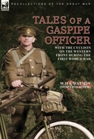 Tales of a Gaspipe Officer: With the Cyclists on the Western Front During the First World War 1782829997 Book Cover