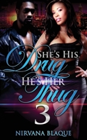 She's His Drug, He's Her Thug 3 1937666581 Book Cover