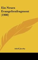 Ein Neues Evangelienfragment (Classic Reprint) 1160085536 Book Cover