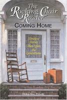 The Rocking Chair Reader: Coming Home : True Inspirational Tales of Family and Community (Rocking Chair Reader) 1593371942 Book Cover