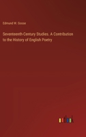Seventeenth-Century Studies. A Contribution to the History of English Poetry 3385342511 Book Cover