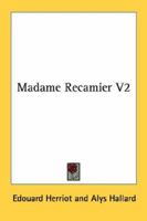 Madame Récamier, Volume 2 1018313508 Book Cover