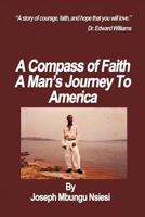 A Compass of Faith: A Man's Journey to America 1449752357 Book Cover