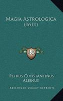 Magia Astrologica (1611) 1120322111 Book Cover