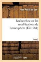 Recherches sur les modifications de l'atmosphère. Tome 2 2329259506 Book Cover