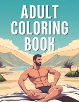 Adult Coloring Book: Erotic Men In Underwear For 18+ Relaxing Calming B0CGYYJHWW Book Cover