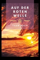 Auf der roten Welle - Tage Buch: A5 Menstruationskalender | Tage Buch | Periodenkalender | Zyklus Tagebuch | Erdbeerwoche | Perioden Tagebuch für Mädchen und Frauen als Geschenk (German Edition) 1687125104 Book Cover