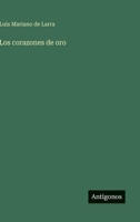 Los corazones de oro (Spanish Edition) 3563586934 Book Cover