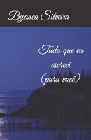 Tudo que eu escrevi (para você) B09WVH48DH Book Cover
