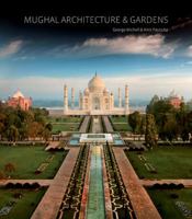 Mughal Architecture & Gardens 185149670X Book Cover