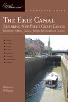 Explorer's Guide Erie Canal: A Great Destination: Exploring New York's Great Canals 1581570805 Book Cover