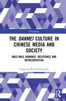 The Danmei Culture in Chinese Media and Society: Male-Male Romance, Resistance and Representation (Transmedia) 9048568927 Book Cover