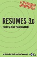 Resumes 3.0: Tools to Find Your Next Job! 098937873X Book Cover