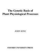 The Genetic Basis of Plant Physiological Processes 0195048571 Book Cover