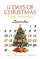 12 Days of Christmas: Light Ascending 1641400307 Book Cover