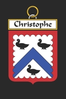 Christophe: Christophe Coat of Arms and Family Crest Notebook Journal (6 x 9 - 100 pages) 1699196265 Book Cover