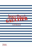 Jean Paul Gaultier Catwalk : The Complete Collections /anglais 0500025762 Book Cover