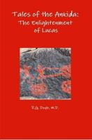 Tales of the Ankida: The Enlightenment of Lucas 1105511804 Book Cover