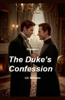 The Duke's Confession (For the Love of) B0HF76HPB1 Book Cover