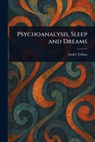Psychoanalysis, Sleep and Dreams 9362926008 Book Cover