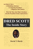 Dred Scott: The Inside Story 1795066636 Book Cover