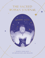The Sacred Woman Journal: Eighty-Four Days of Reflection and Healing 0593235975 Book Cover