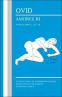Ovid: Amores III, a Selection: 2, 4, 5, 14 1853997455 Book Cover