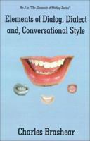 Elements of Dialog, Dialect, and Conversational Style (Elements of Writing) 075963372X Book Cover