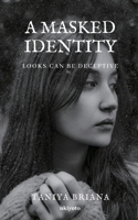 A Masked Identity 9364943236 Book Cover