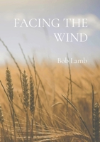 Facing the Wind 1838248803 Book Cover