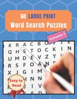 60 Large Print Word Search Puzzles: Easy to read and great brain training B084QLCZGG Book Cover