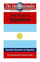 Key Facts on Argentina (The Internationalist Business Guides) 1495223531 Book Cover