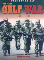 The First Gulf War: 1990-1991 1933834420 Book Cover
