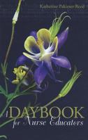 A Daybook for Nurse Educators (Daybook Series) 1935476025 Book Cover