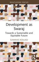 Development as Swaraj: Towards a Sustainable and Equitable Future B0BPJSPGJ1 Book Cover