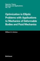 Optimization in Elliptic Problems with Applications to Mechanics of Deformable Bodies and Fluid Mechanics 3764361999 Book Cover