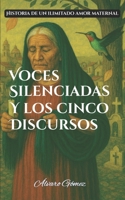 Voces silenciadas y los cinco discursos (Spanish Edition) 1986946738 Book Cover
