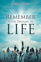 Remember Your Dreams in Life 1098082575 Book Cover