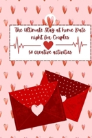 The Ultimate stay at home date night for couples B0H1LR3LWH Book Cover