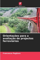 Orientações para a avaliação de projectos ferroviários (Portuguese Edition) 6208202639 Book Cover