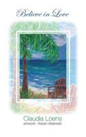 Believe in Love 0615704816 Book Cover