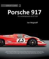 Porsche 917: The Autobiography of 917-023 1907185216 Book Cover