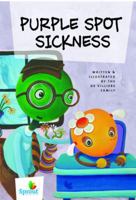 Purple Spot Sickness (Seedling & Sprout) 1400071968 Book Cover