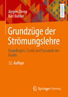 Grundzüge der Strömungslehre: Grundlagen, Statik und Dynamik der Fluide 365842222X Book Cover